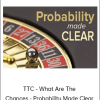 TTC - What Are The Chances - Probability Made Clear