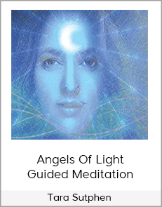 Tara Sutphen - Angels Of Light Guided Meditation