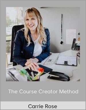 The Course Creator Method - Carrie Rose
