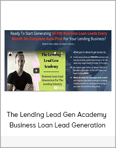 The Lending Lead Gen Academy – Business Loan Lead Generation