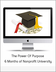 The Power Of Purpose - 6 Months of Nonprofit University
