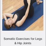 Thomas Hanna - Somatics - Somatic Exercises for Legs & Hip Joints