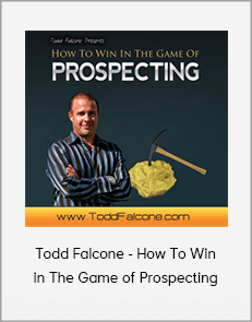 Todd Falcone - How To Win in The Game of Prospecting