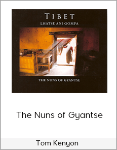 Tom Kenyon - The Nuns of Gyantse