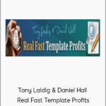 Tony Laidig & Daniel Hall - Real Fast Template Profits