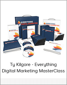 Ty Kilgore - Everything Digital Marketing MasterClass