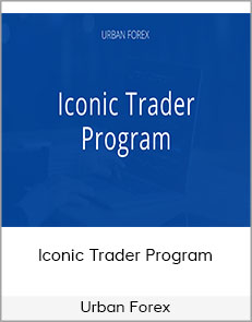 Urban Forex - Iconic Trader Program