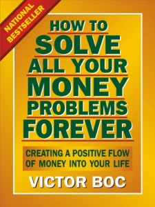Victor Boc - Solve All Your Money Problems Forever