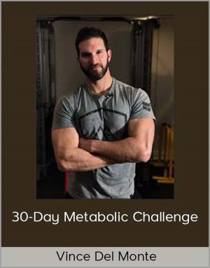 Vince Del Monte - 30-Day Metabolic Challenge