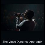 Voice Dynamic - The Voice Dynamic Approach