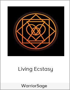WarriorSage - Living Ecstasy