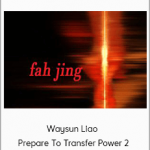 Waysun Liao - Prepare To Transfer Power 2
