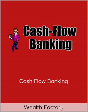Wealth Factory - Cash Flow Banking