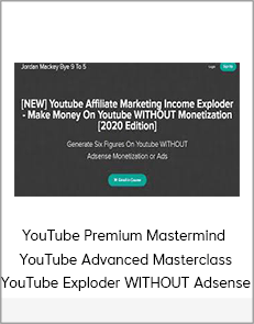 YouTube Premium Mastermind + YouTube Advanced Masterclass + YouTube Exploder WITHOUT Adsense
