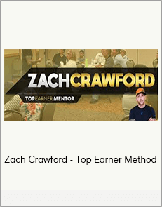 Zach Crawford - Top Earner Method
