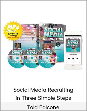 Told Falcone - Social Media Recruiting in Three Simple Steps