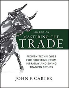 John Carter - Mastering The Trade, Third Edition - Proven Techniques For Profiting from Intraday And Swing Trading Setups
