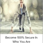 Unshakable Confidence - Become 100% Secure in Who You Are