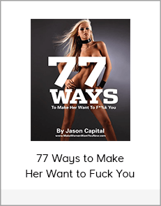 77 Ways to Make Her Want to Fuck You