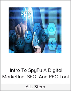 A.L. Stern - Intro To SpyFu A Digital Marketing. SEO. And PPC Tool