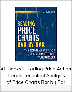 AL Books - Trading Price Action Trends Technical Analysis of Price Charts Bar by Bar