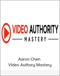 Aaron Chen - Video Authory Mastery
