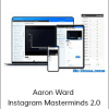Aaron Ward - Instagram Masterminds 2.0