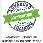 Advanced Copywriting Training 2017 By Katie Yeakle