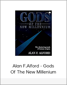 Alan F.Alford - Gods Of The New Millenium