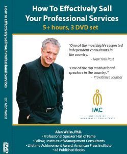 Alan Weiss - How to Effectively Sell Your Professional Services