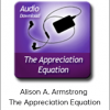 Alison A. Armstrong - The Appreciation Equation