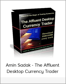 Amin Sadak - The Affluent Desktop Currency Trader