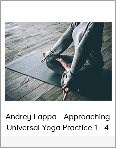 Andrey Lappa - Approaching Universal Yoga Practice 1 - 4