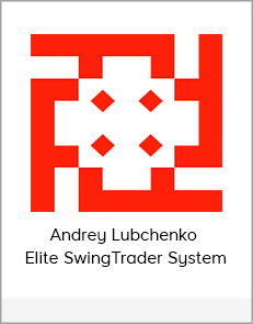 Andrey Lubchenko - Elite SwingTrader System
