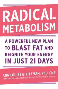 Ann Louise Gittleman, PhD - Radical Metabolism
