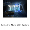 Anton Kreil - Delivering Alpha With Options