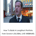 Anton Kreil - How To Build A Long/Short Portfolio from Scratch (GLOBAL LIVE WEBINAR)