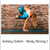 Ashley Galvin - Body Strong I