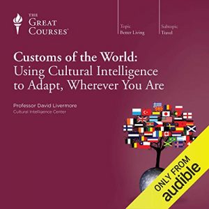 Audible - Customs Of The World - Using Cultural Intelligence To Adapt, Wherever You Are