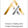 Axiafutures - Futures Trading And Trader Development