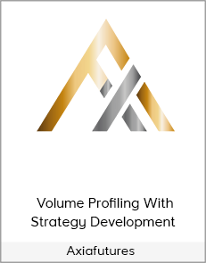 Axiafutures - Volume Profiling With Strategy Development
