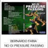 BERNARDO FARIA – NO GI PRESSURE PASSING