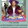 BRIAN DAVID PHILLIPS -THE DRUNK HYPNOSISINDUCTION: MAGICK"DRINKING FINGER"VARIATION