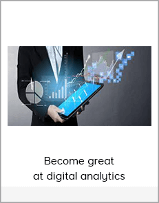 Become great at digital analytics