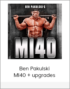 Ben Pakulski- MI40 + upgrades