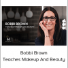 Bobbi Brown Teaches Makeup And Beauty