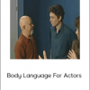 Body Language For Actors - Portraying Different Cultures