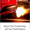 Boost your Productivity - x10 your Performance