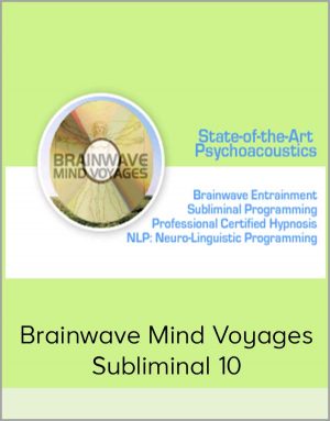 Brainwave Mind Voyages - Subliminal 10
