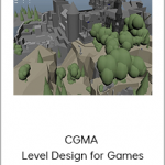 CGMA - Level Design for Games